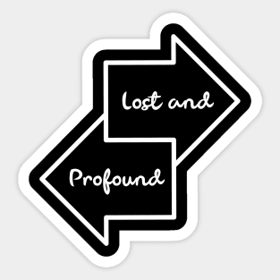 Lost and Profound Sticker